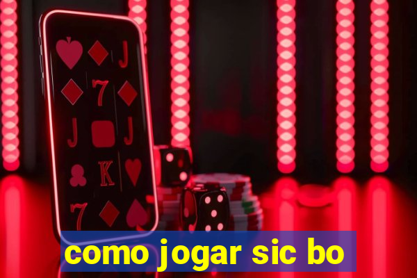 como jogar sic bo